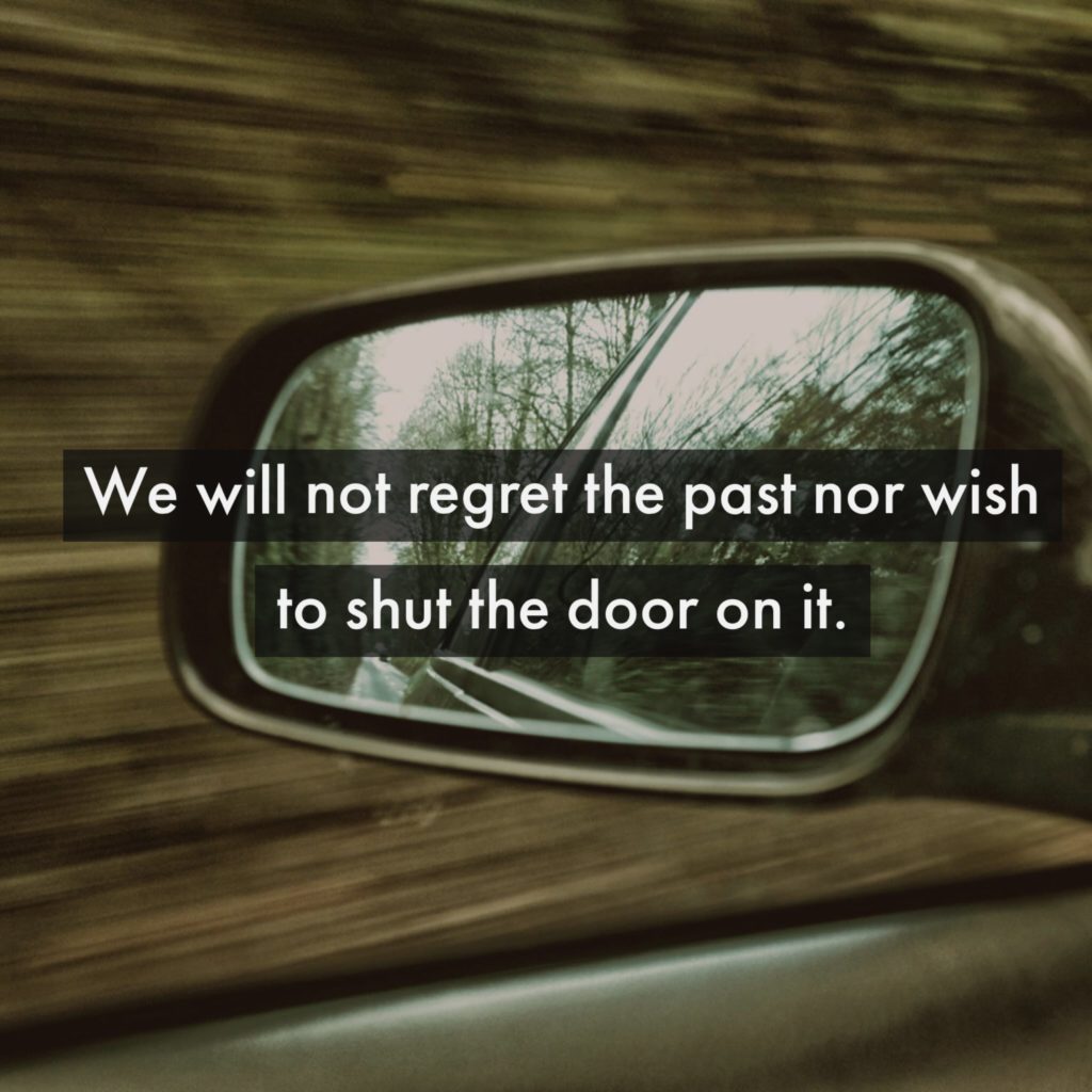 We Will Not Regret The Past
